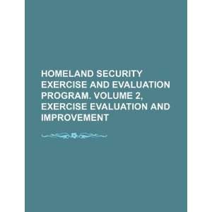 Homeland security exercise and evaluation program. Volume 2, Exercise 