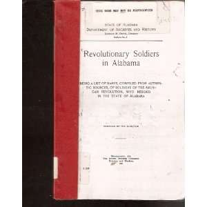  Revolutionary Soldiers in Alabama Being a List of Names 