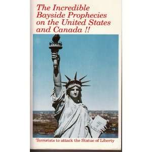   incredible Bayside prophecies on the United States and Canada Books