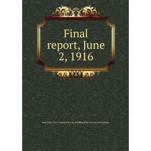  Final report, June 2, 1916 New York (N.Y.) Commission on 
