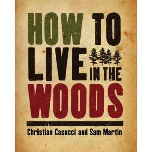   in the Woods (9781592237913): Christian Casucci, Sam Martin: Books