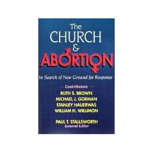  The Church & Abortion In Search of New Ground for 