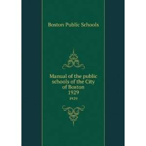   public schools of the City of Boston. 1929 Boston Public Schools