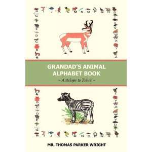   Animal Alphabet Book (9781439260876) Mr. Thomas Parker Wright Books