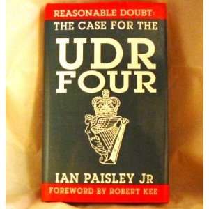  Reasonable Doubt The Case for the UDR Four (9780853429623 