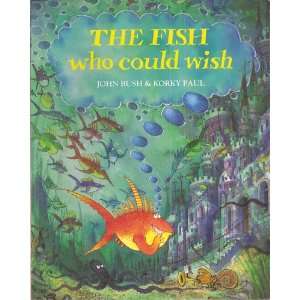  The Fish Who Could Wish John & Korky Paul Bush Books