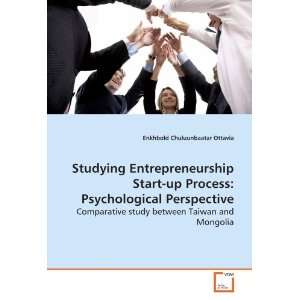  Studying Entrepreneurship Start up Process Psychological 