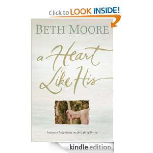 Heart Like His Intimate Reflections on the Life of David Beth 