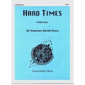 Hard Times, Elementary Piano Solo Rosemary Barrett Byers  