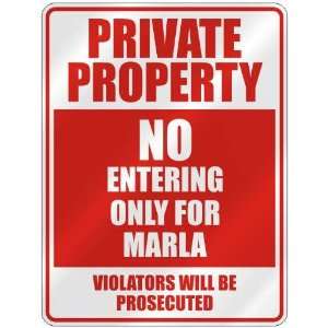   PRIVATE PROPERTY NO ENTERING ONLY FOR MARLA  PARKING 
