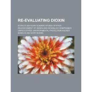  Re evaluating dioxin Science Advisory Boards review of 