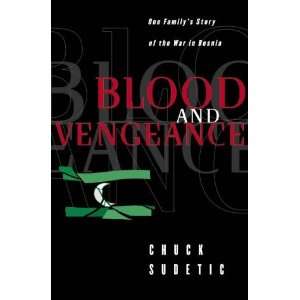  Blood and Vengeance One Familys Story of the War in 