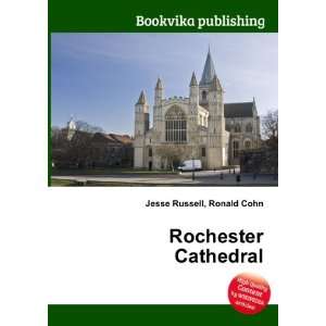  Rochester Cathedral Ronald Cohn Jesse Russell Books