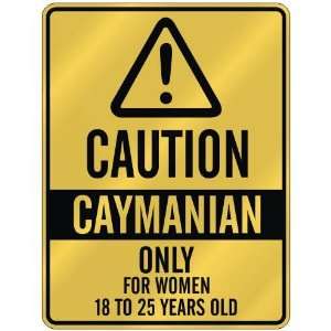 CAUTION  CAYMANIAN ONLY FOR WOMEN 18 TO 25 YEARS OLD  PARKING SIGN 