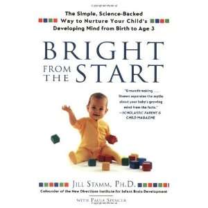  Bright from the Start The Simple, Science Backed Way to 