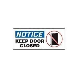  NOTICE Keep Door Closed (w/Graphic) Sign   7 x 17 