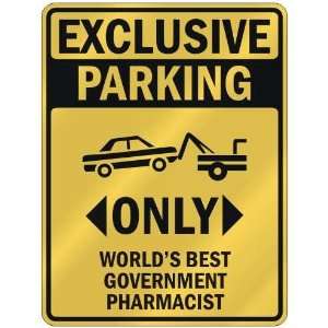    ONLY WORLDS BEST GOVERNMENT PHARMACIST  PARKING SIGN OCCUPATIONS