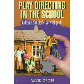   School A Drama Directors Survival Guide by David Grote (May 1, 1998