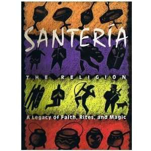  Santeria The Religion Faith, Rites, Magic [Hardcover 