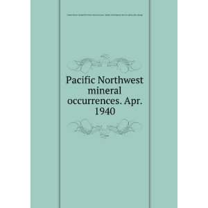  mineral occurrences. Apr. 1940 United States. Bonneville Power 