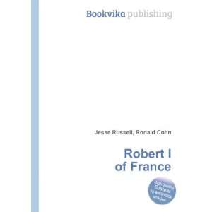  Robert I of France Ronald Cohn Jesse Russell Books