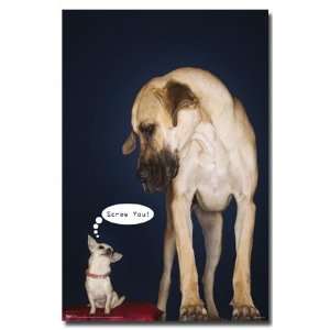   SCREW YOU BIG DOG LITTLE PUPPY FUNNY WALL POSTER 9798
