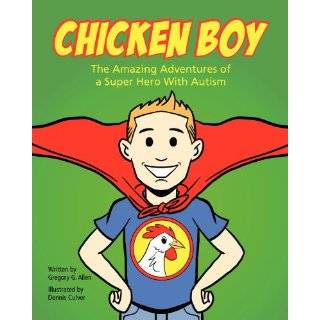 Chicken Boy The Amazing Adventures of a Super Hero With Autism by 