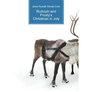  Rudolph and Frostys Christmas in July Ronald Cohn Jesse 