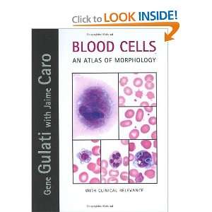 Blood Cells An Atlas of Morphology with Clinical Relevance [Hardcover 