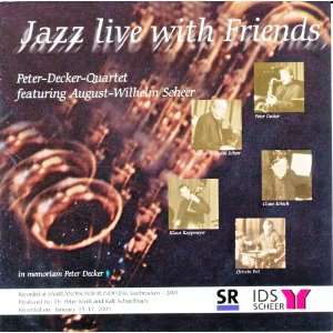 Jazz live with Friends Peter Decker Quartet featuring August Wilhelm 