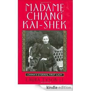 Madame Chiang Kai shek Chinas Eternal First Lady eBook Laura Tyson 