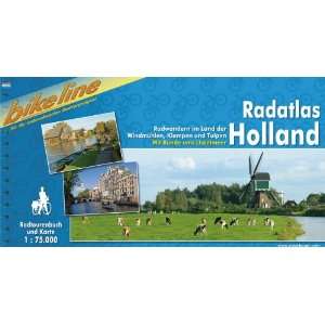 Holland, Radatlas: Radwandern im Land der Windmühlen, Klompen und 