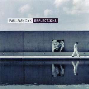 Reflections Paul Van Dyk  Musik