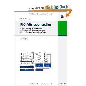 PIC Microcontroller Programmierung in Assembler und C   Schaltungen 