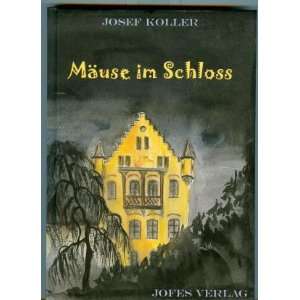 Mäuse im Schloss  Josef Koller Bücher