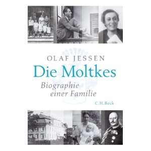 Die Moltkes: Biographie einer Familie: .de: Olaf Jessen: Bücher