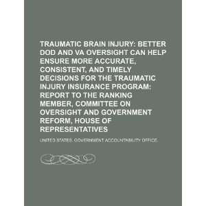  Traumatic brain injury: better DOD and VA oversight can 