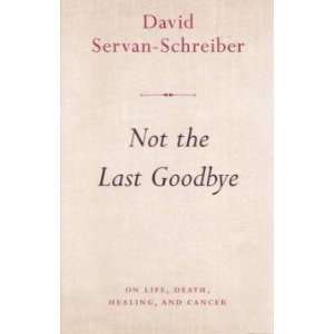  Not the Last Goodbye Servan Schreiber David Books