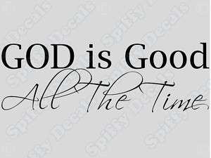 GOD IS GOOD All The Time Home Vinyl Wall Art Decal NEW  