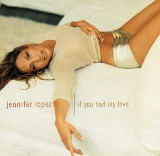   front cover of Jennifer Lopezs 1999 If you had my love CD single