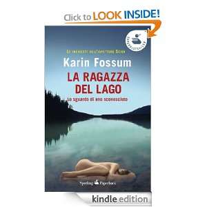 La ragazza del lago (Super bestseller) (Italian Edition) Karin Fossum 