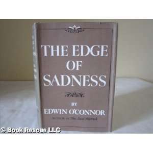  The Edges of Sadness Edwin O Connor Books