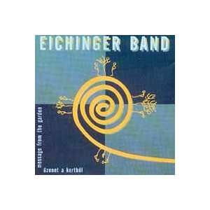  Message from the Garden: Eichinger Band: Music