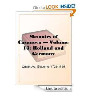 Memoirs of Casanova Volume 13 Holland and Germany Giacomo Casanova 