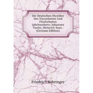   , Heinrich Suso . (German Edition) Friedrich BÃ¶hringer Books