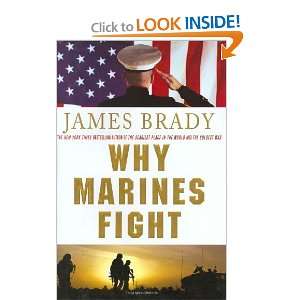  Why Marines Fight [Hardcover] James Brady Books