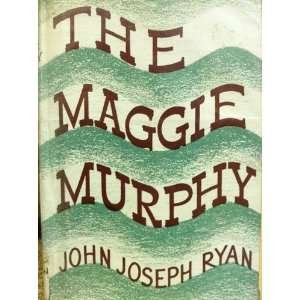  The Maggie Murphy John Joseph Ryan Books