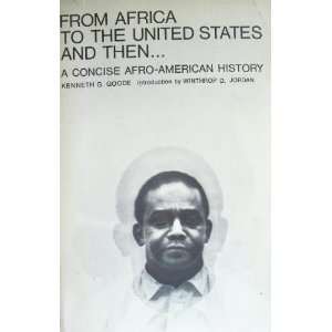   Afro American History: Kenneth G. Goode, Winthrop D. Jordan: Books