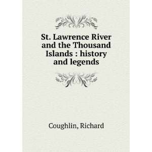  St. Lawrence River and the Thousand Islands  history and 