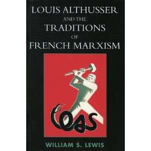  Louis Althusser and the Traditions of French Marxism 